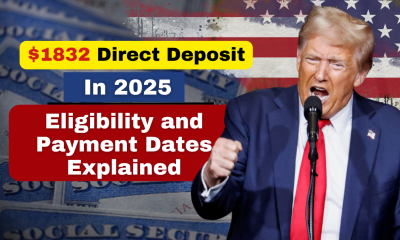 $1832 Direct Deposit in 2025- Eligibility and Payment Dates Explained