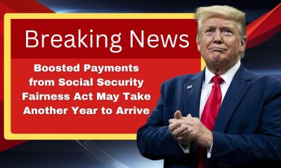 Boosted Payments from Social Security Fairness Act May Take Another Year to Arrive