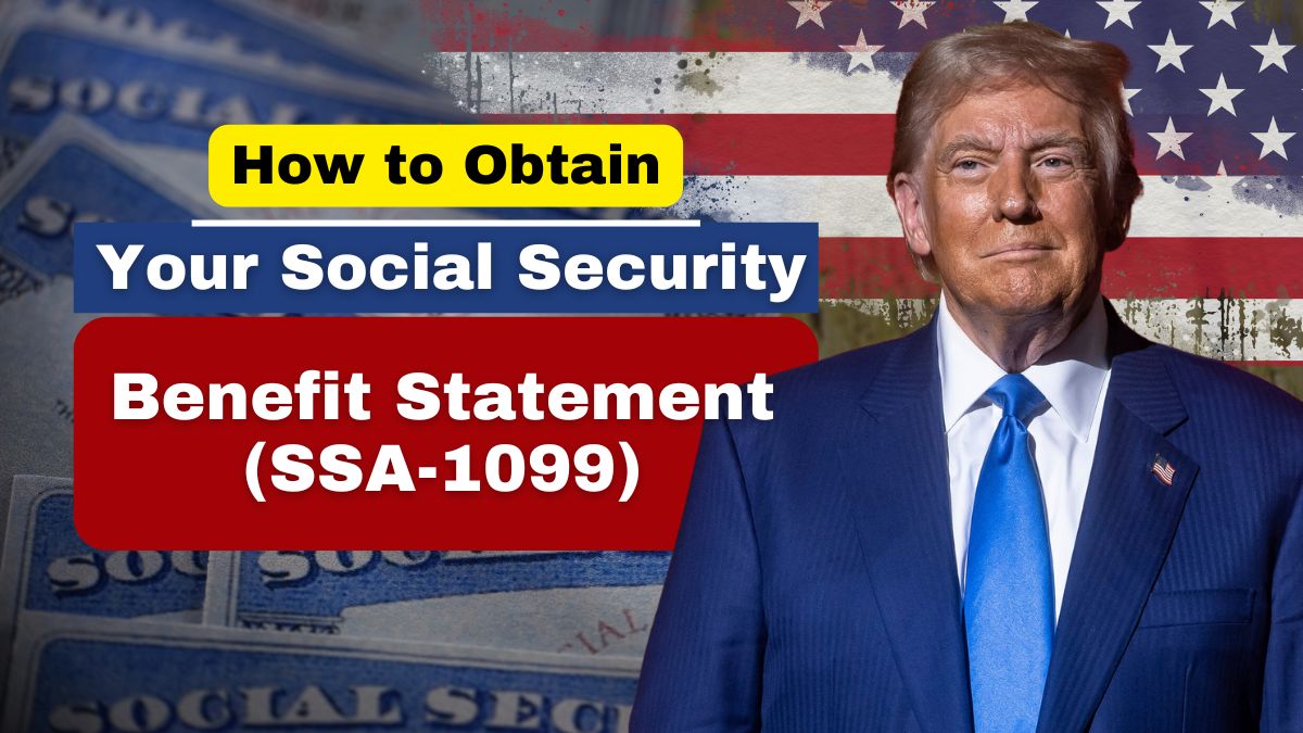 How to Obtain Your Social Security Benefit Statement (SSA-1099)