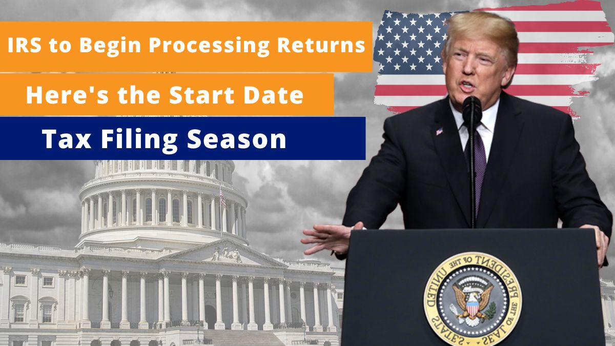 IRS to Begin Processing Returns: Here's the Start Date for Tax Filing Season