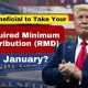 Is It Beneficial to Take Your Required Minimum Distribution (RMD) in January?