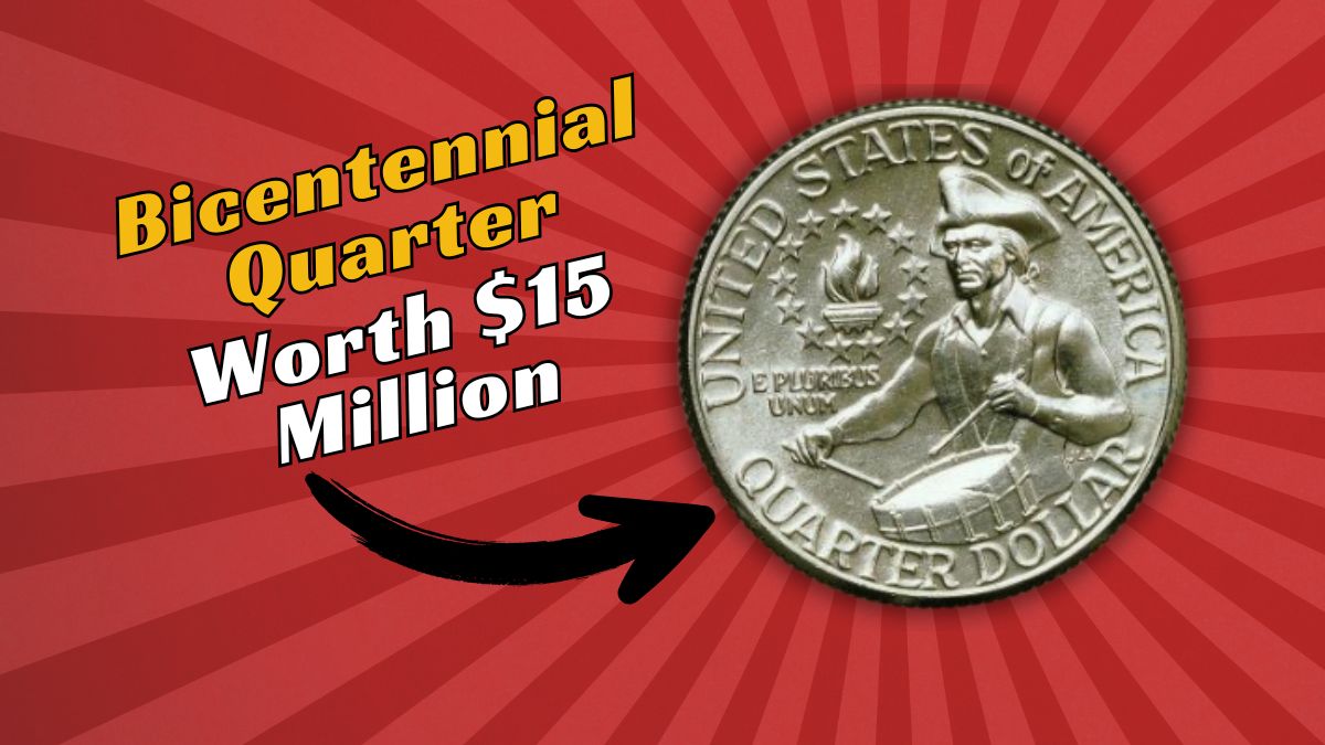 Rare Bicentennial Quarter Worth $15 Million