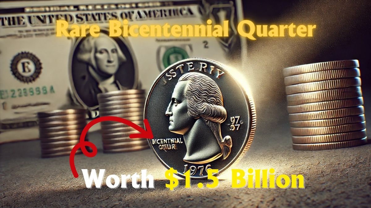 The Rare Bicentennial Quarter Worth $1.5 Billion, Still Circulating Today