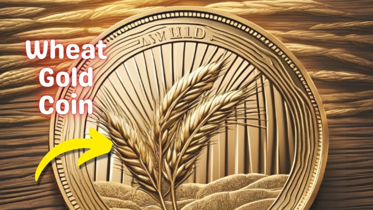 Wheat Gold Coin Still Circulating – Worth Up to $9.9 Million