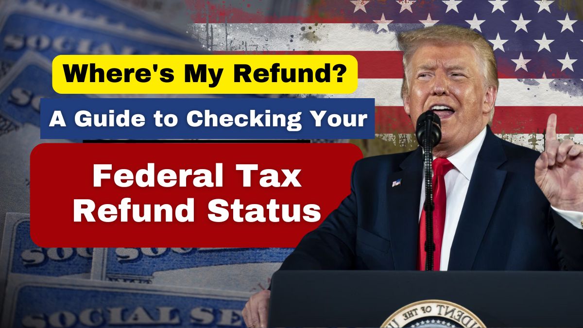 Where's My Refund? A Guide to Checking Your Federal Tax Refund Status