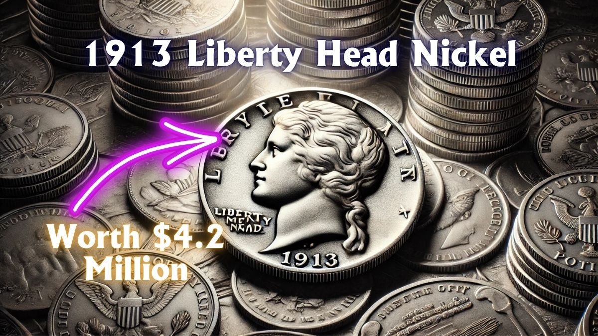 1913 Liberty Head Nickel- The $4.2 Million Secret and 5 Other Rare Coins You Won’t Believe Exist