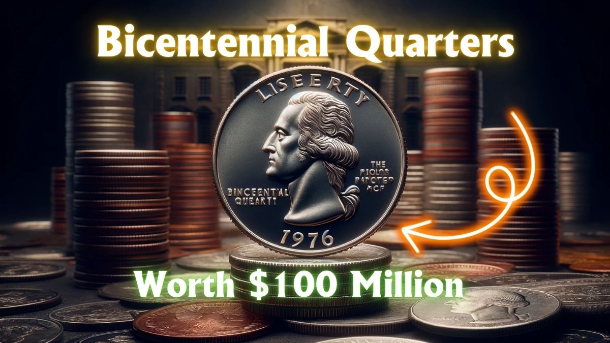 5 Rare Bicentennial Quarters That Could Fetch Up to $100 Million