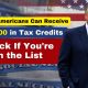 Eligible Americans Can Receive $12,000 in Tax Credits – Check If You're on the List