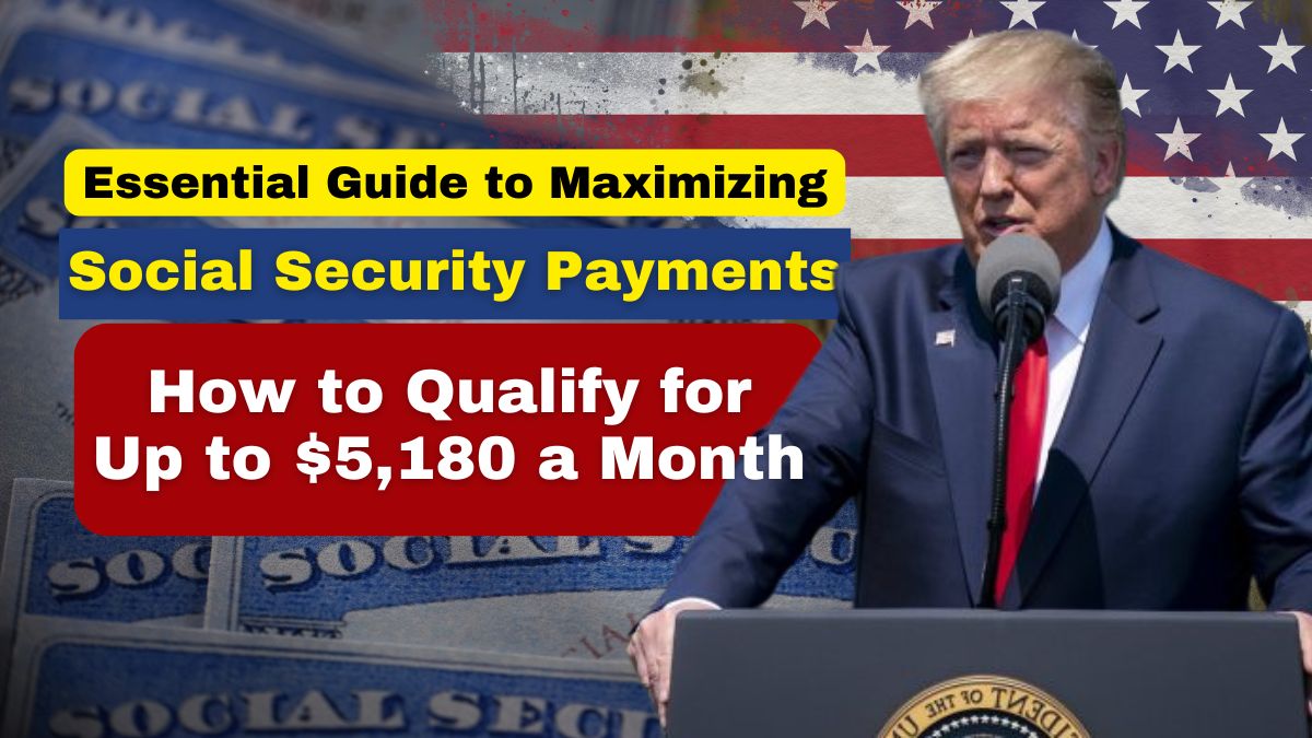 Essential Guide to Maximizing Social Security Payments- How to Qualify for Up to $5,180 a Month