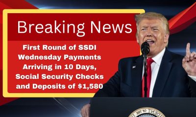 First Round of SSDI Wednesday Payments Arriving in 10 Days, Social Security Checks and Deposits of $1,580