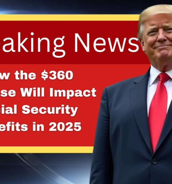 How the $360 Increase Will Impact Social Security Benefits in 2025