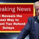 IRS Reveals the Best Way to Prevent Tax Refund Delays