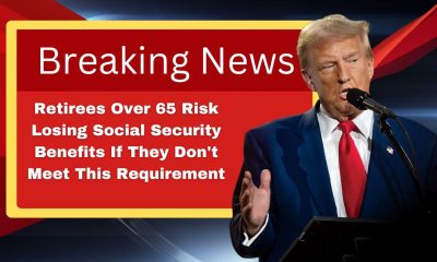 Retirees Over 65 Risk Losing Social Security Benefits If They Don't Meet This Requirement