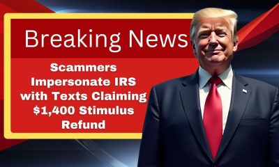 Scammers Impersonate IRS with Texts Claiming $1,400 Stimulus Refund