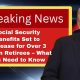 Social Security Benefits Set to Increase for Over 3 Million Retirees – What You Need to Know