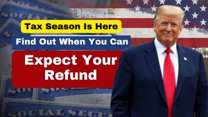 Tax Season Is Here- Find Out When You Can Expect Your Refund