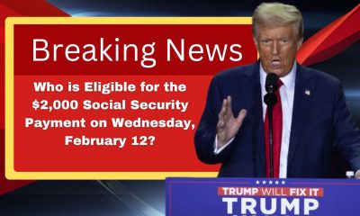 Who is Eligible for the $2,000 Social Security Payment on Wednesday, February 12? Full List